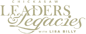 Chickasaw Leaders & Legacies